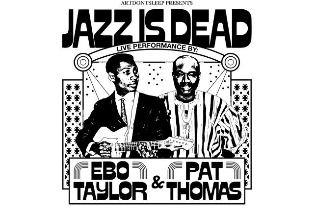 RESCHEDULED: Jazz is Dead: Ebo Taylor & Pat Thomas